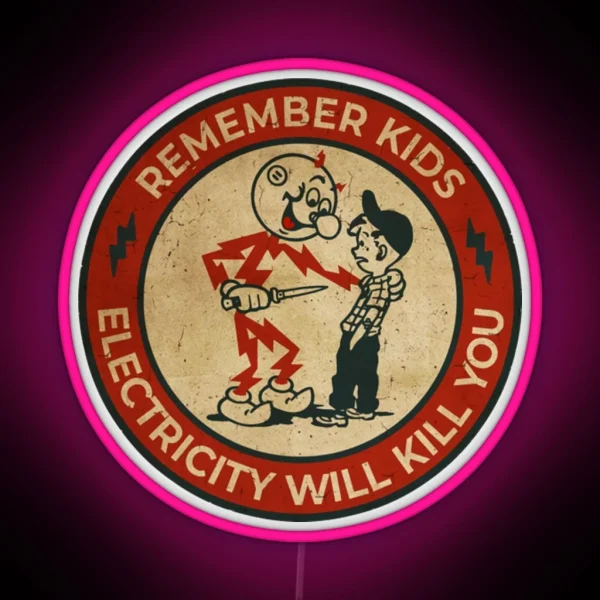 Electricity Will Kill You Kids Vintage RGB Neon Sign