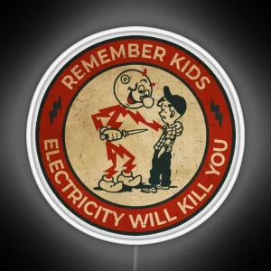 Electricity Will Kill You Kids Vintage RGB Neon Sign