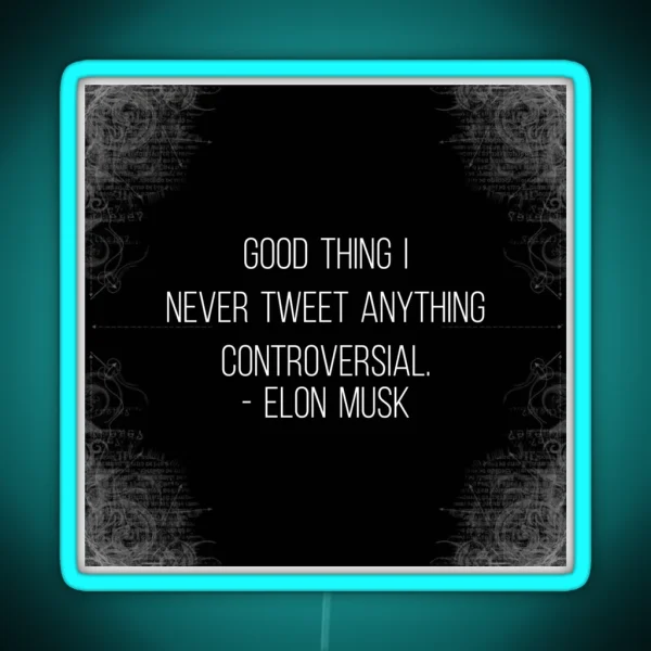 Elon Musk Twitter Quote Controversial RGB Neon Sign