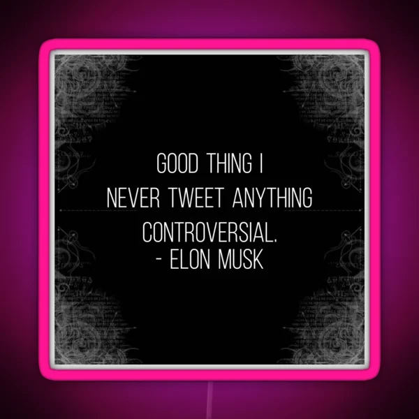 Elon Musk Twitter Quote Controversial RGB Neon Sign