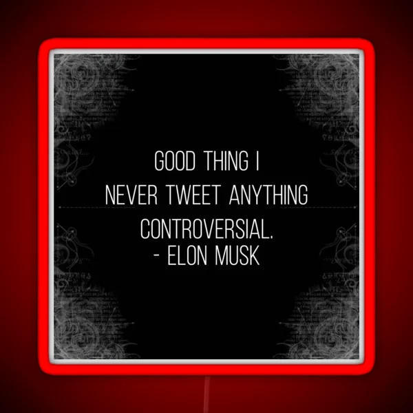 Elon Musk Twitter Quote Controversial RGB Neon Sign