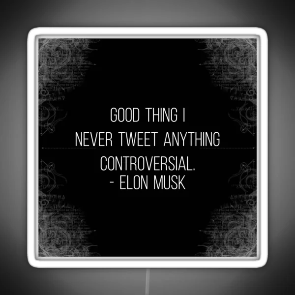 Elon Musk Twitter Quote Controversial RGB Neon Sign