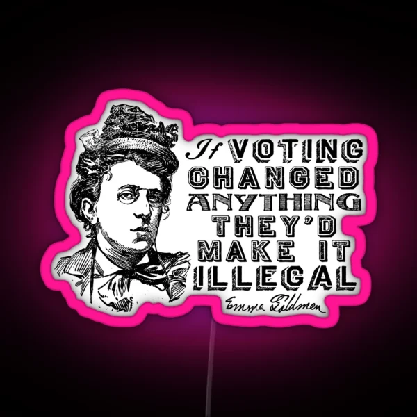 Emma Goldman On Voting RGB Neon Sign