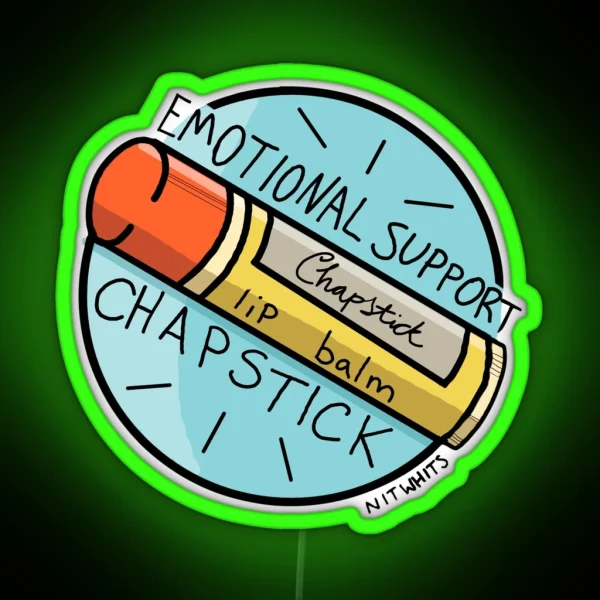 Emotional Support Chapstick RGB Neon Sign