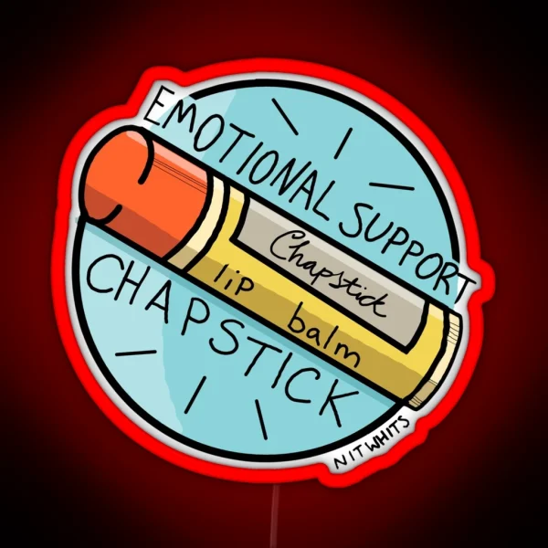 Emotional Support Chapstick RGB Neon Sign