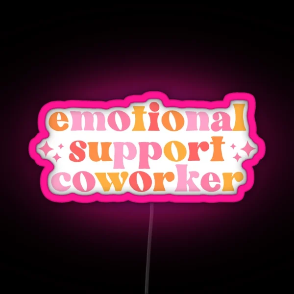 Emotional Support Coworker Led Decal Magnet Gift RGB Neon Sign