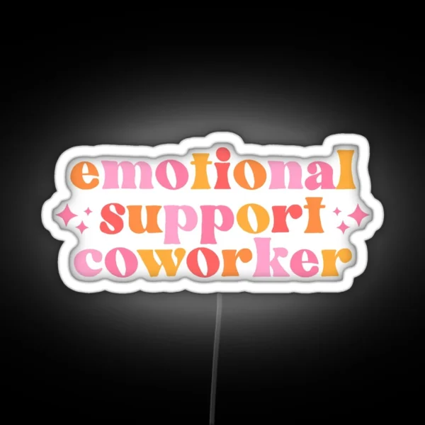 Emotional Support Coworker Led Decal Magnet Gift RGB Neon Sign