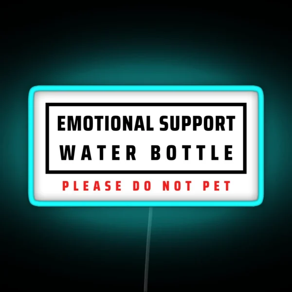 Emotional Support Water Bottle Do Not Pet RGB Neon Sign