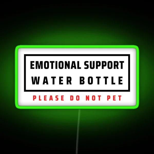 Emotional Support Water Bottle Do Not Pet RGB Neon Sign