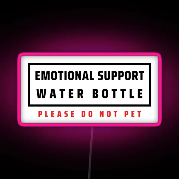 Emotional Support Water Bottle Do Not Pet RGB Neon Sign