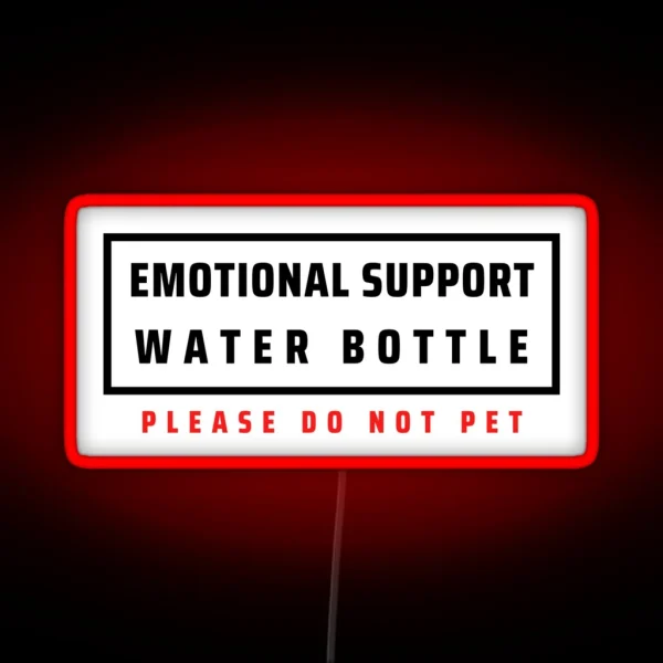 Emotional Support Water Bottle Do Not Pet RGB Neon Sign