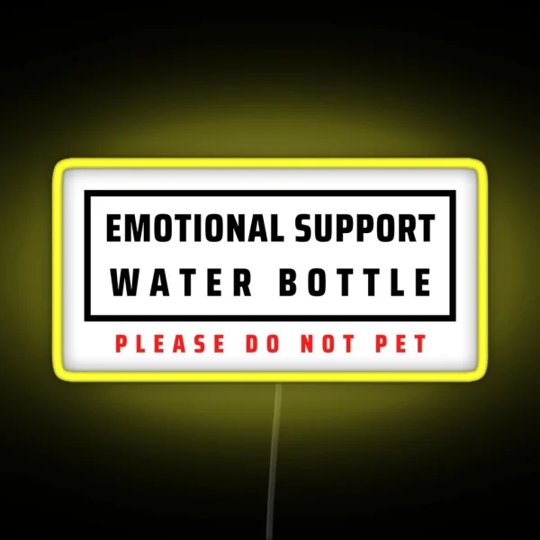 Emotional Support Water Bottle Do Not Pet RGB Neon Sign
