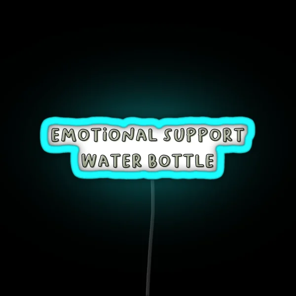 Emotional Support Water Bottle RGB Neon Sign