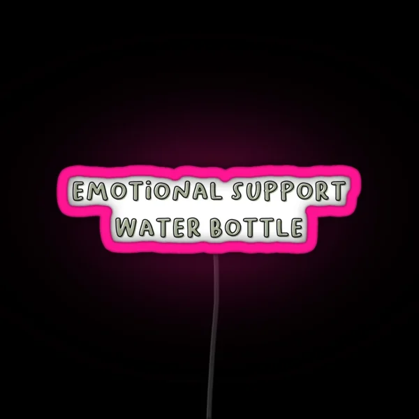 Emotional Support Water Bottle RGB Neon Sign