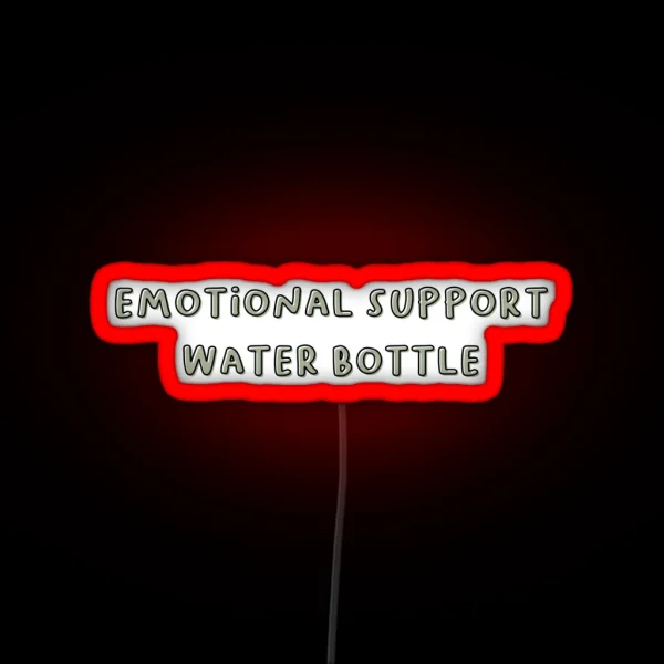 Emotional Support Water Bottle RGB Neon Sign