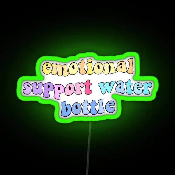 Emotional Support Water Bottle RGB Neon Sign