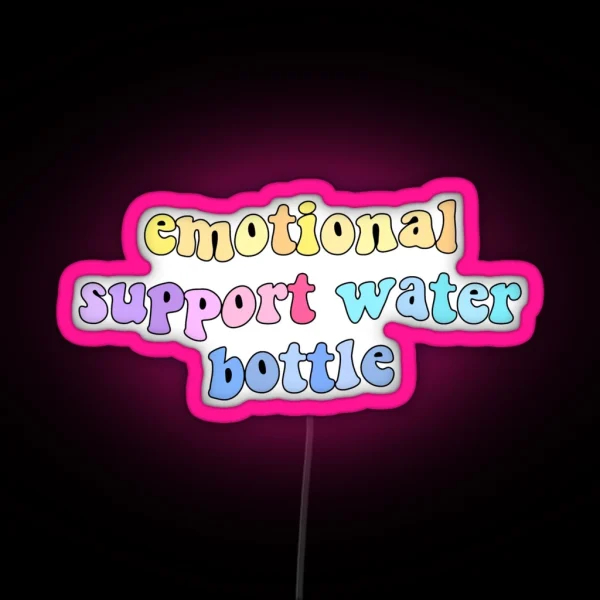 Emotional Support Water Bottle RGB Neon Sign