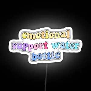 Emotional Support Water Bottle RGB Neon Sign