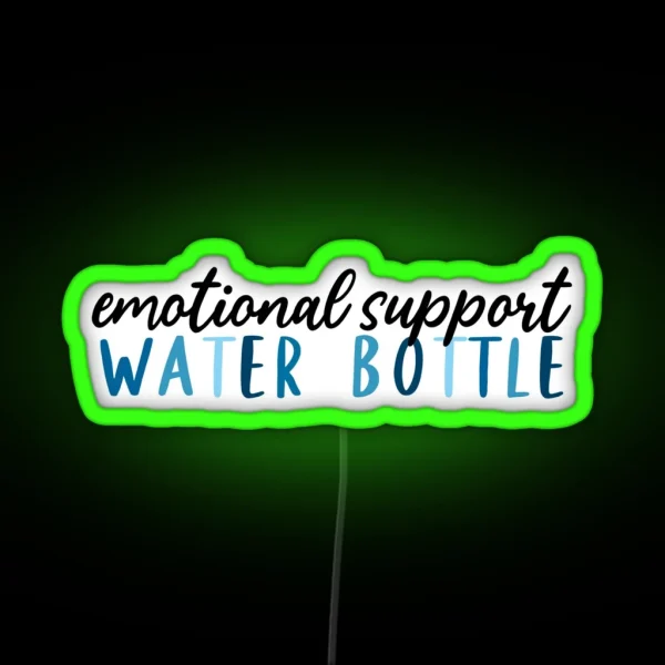 Emotional Support Water Bottle RGB Neon Sign