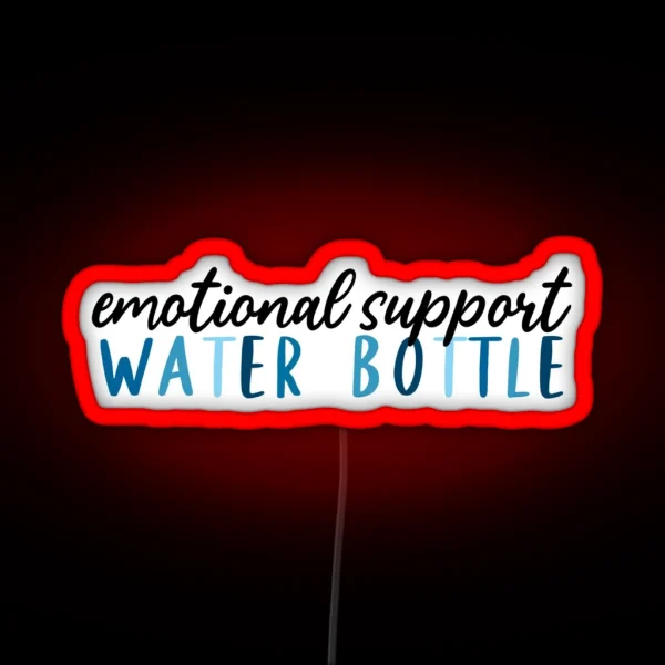 Emotional Support Water Bottle RGB Neon Sign