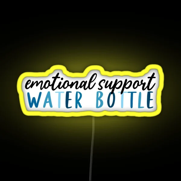 Emotional Support Water Bottle RGB Neon Sign