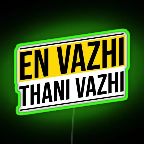 EN VAZHI THANI VAZHI Rajini RGB Neon Sign