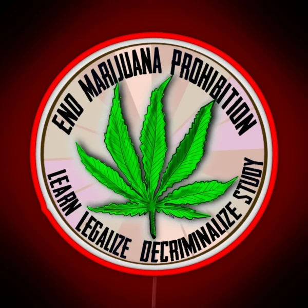 End Marijuana Prohibition RGB Neon Sign