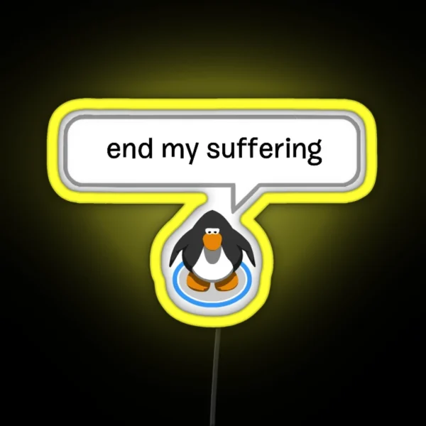 End My Suffering Penguin RGB Neon Sign