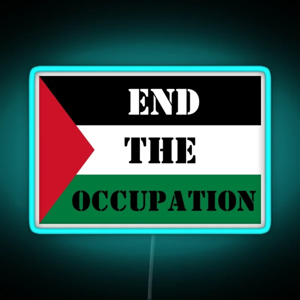 End The Occupation Free Palestine With Flag RGB Neon Sign