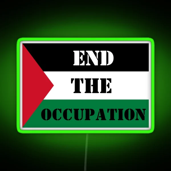 End The Occupation Free Palestine With Flag RGB Neon Sign