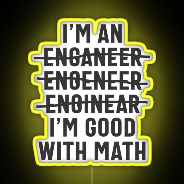Engineer I M Good With Math RGB Neon Sign