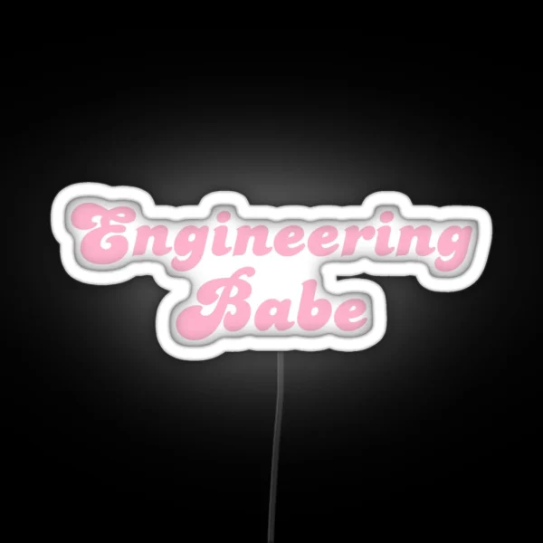 Engineering Babe RGB Neon Sign