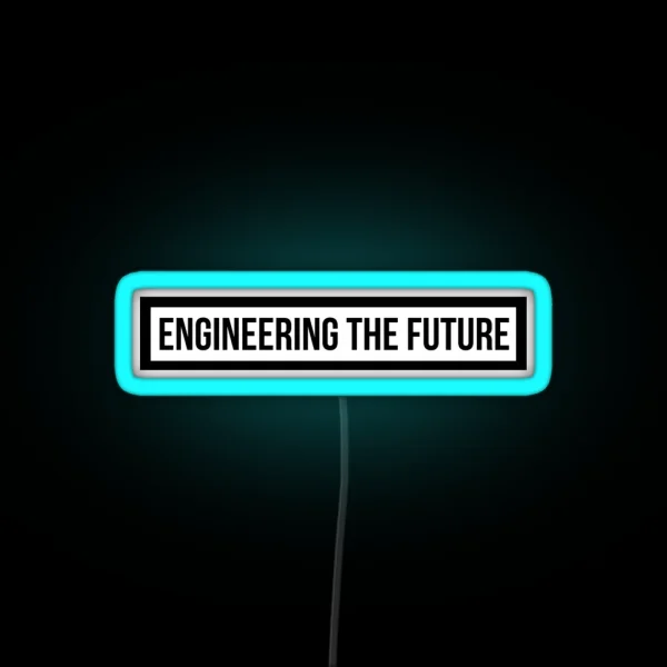 Engineering The Future RGB Neon Sign