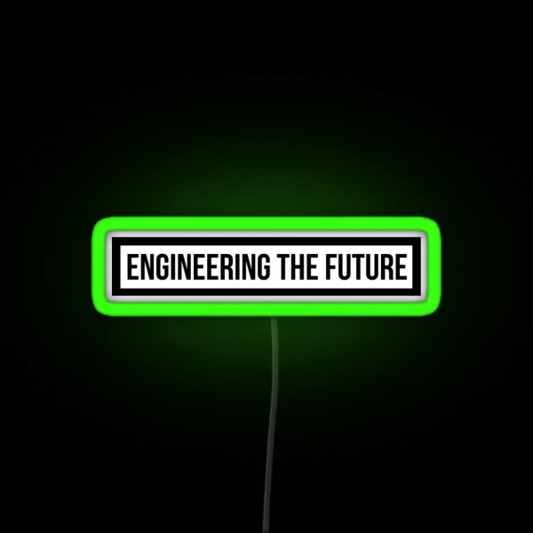 Engineering The Future RGB Neon Sign