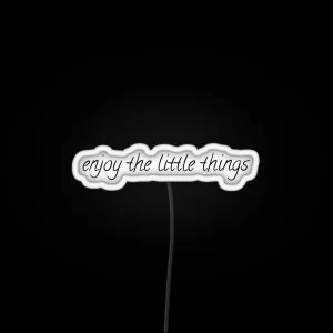 Enjoy The Little Things RGB Neon Sign