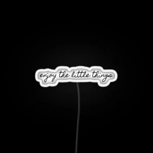 Enjoy The Little Things RGB Neon Sign