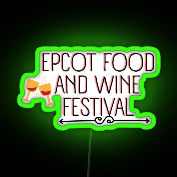 Epcot Food And Wine Festival Funny Wine Lover Quote RGB Neon Sign