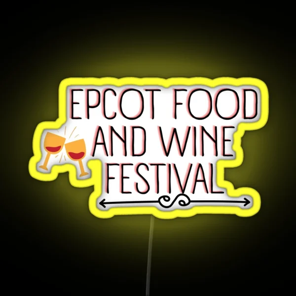 Epcot Food And Wine Festival Funny Wine Lover Quote RGB Neon Sign