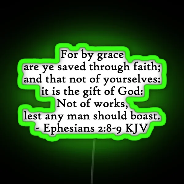 Ephesians 2 8 9 KJV Black Antique Print RGB Neon Sign