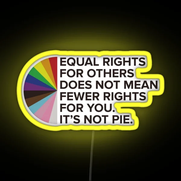 Equal Rights LGBTQIA Pride Awareness Inclusivity Ally RGB Neon Sign