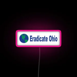 Eradicate Ohio RGB Neon Sign