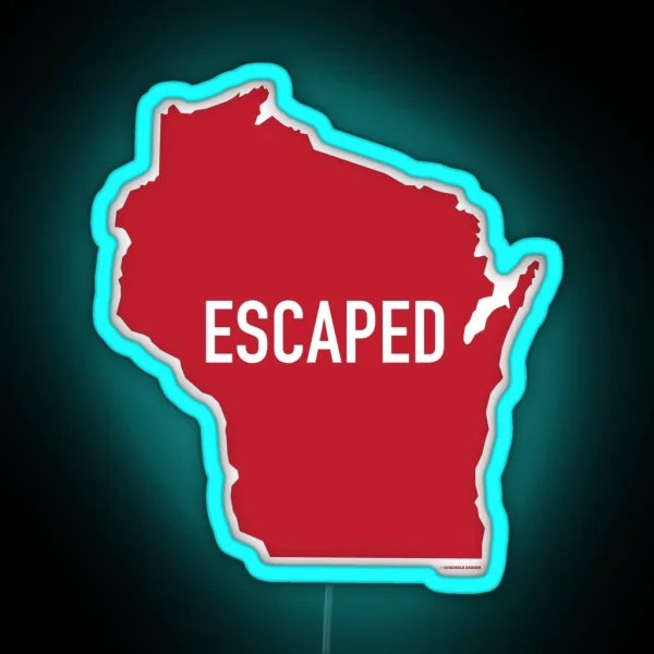 Escaped From Wisconsin RGB Neon Sign