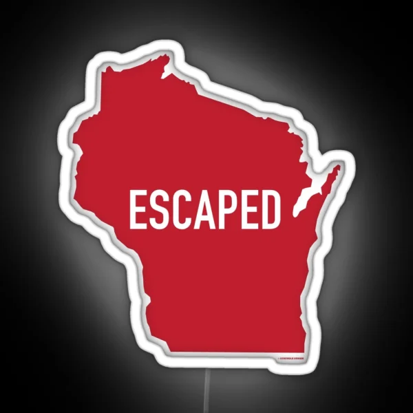 Escaped From Wisconsin RGB Neon Sign