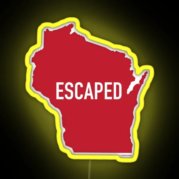 Escaped From Wisconsin RGB Neon Sign