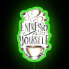Add a pop of personality with this bright espresso neon