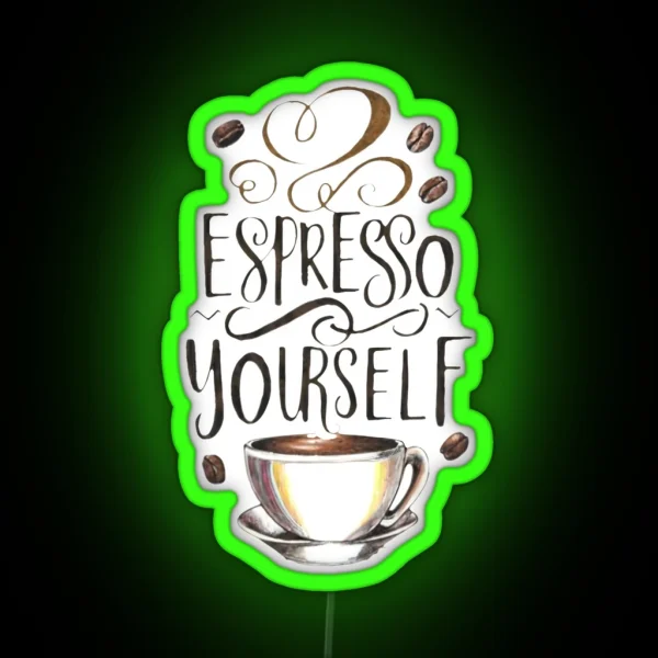 Espresso Yourself RGB Neon Sign