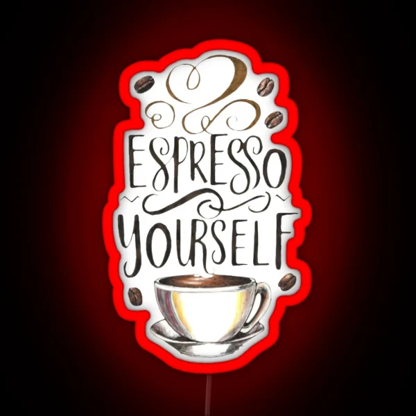 Espresso Yourself RGB Neon Sign