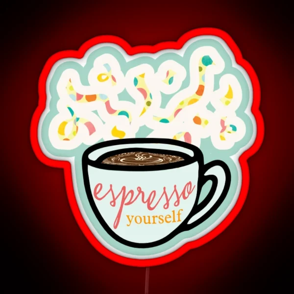 Espresso Yourself RGB Neon Sign