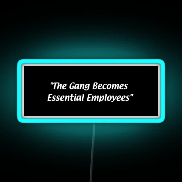 Essential Employee It S Always Sunny RGB Neon Sign