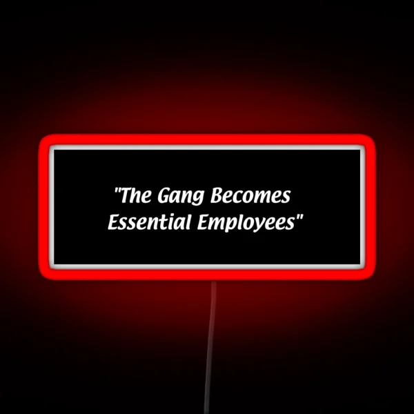 Essential Employee It S Always Sunny RGB Neon Sign